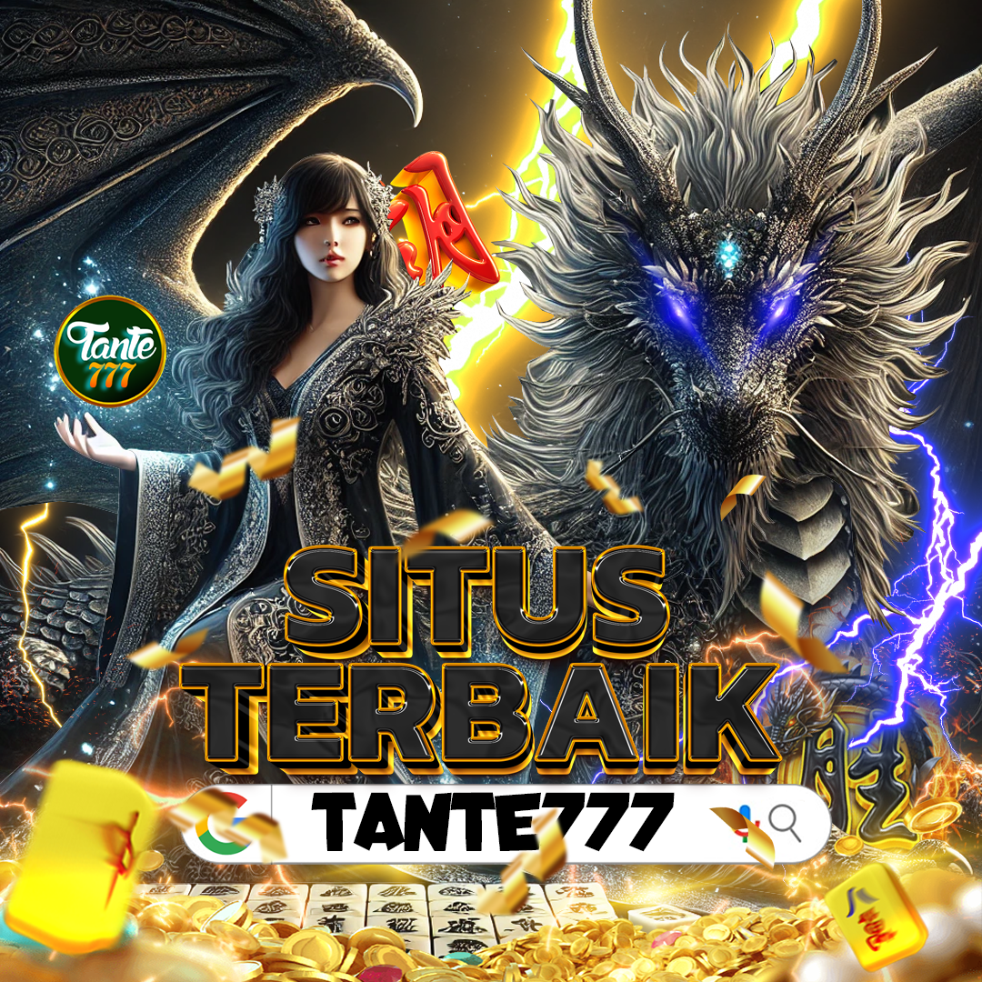 TANTE777 : SITUS SLOT GACOR NAGA HITAM 2024